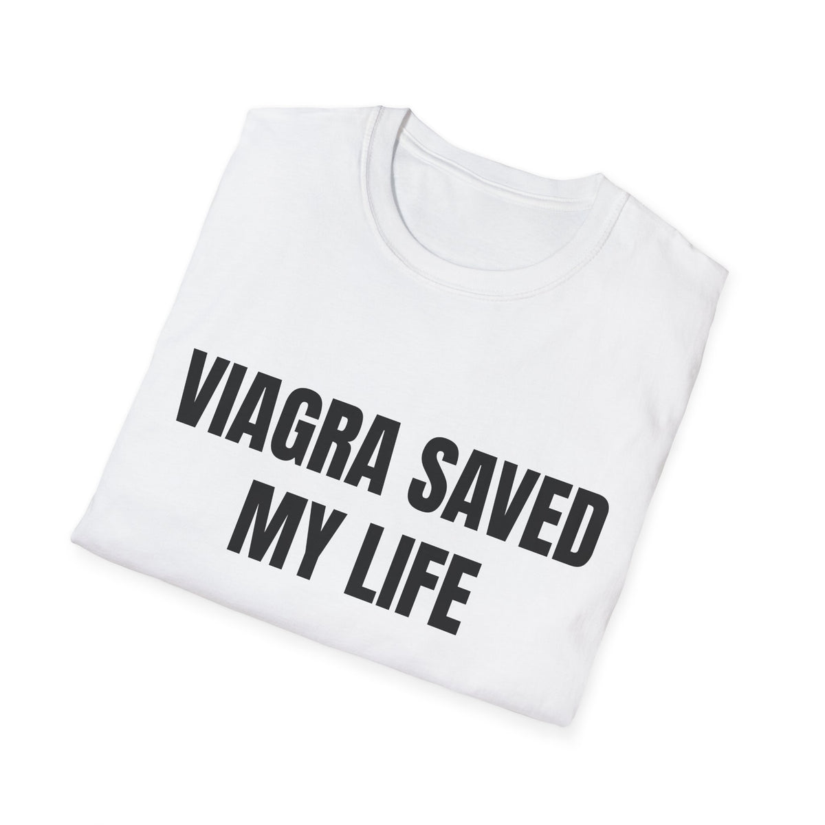 Viagra Saved Me Tee